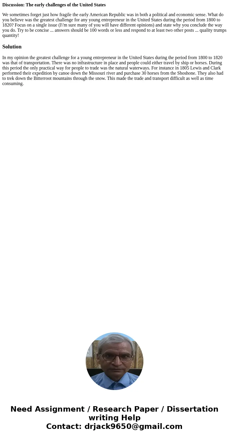 Discussion: The early challenges of the United States We sometimes forget just how fragile the early American Republic was in both a political and economic sens Discussion: The early challenges of the United States We sometimes forget just how fragile the early American Republic was in both a political and economic sens