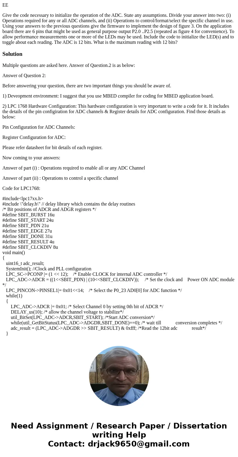 EE Give the code necessary to initialize the operation of the ADC. State any assumptions. Divide your answer into two: (i) Operations required for any or all AD