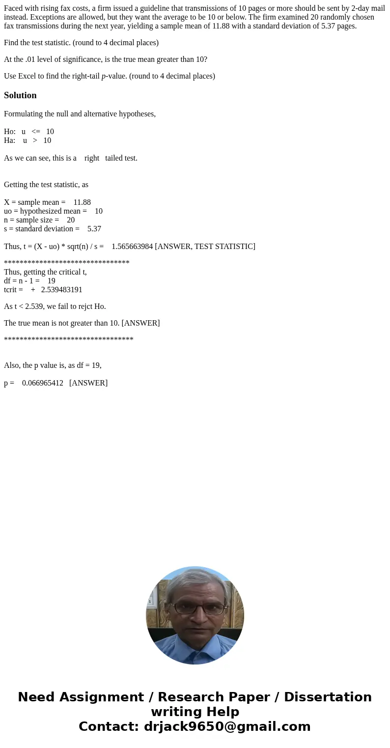 Faced with rising fax costs, a firm issued a guideline that transmissions of 10 pages or more should be sent by 2-day mail instead. Exceptions are allowed, but  Faced with rising fax costs, a firm issued a guideline that transmissions of 10 pages or more should be sent by 2-day mail instead. Exceptions are allowed, but