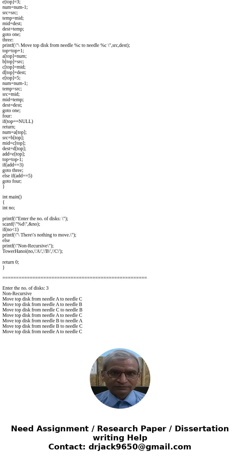 Find a nonrecursive algorithm for the Tower of Hanoi puzzle and implement it in the language of your choice.Solution #include<stdio.h> /* Non-Recursive Fu