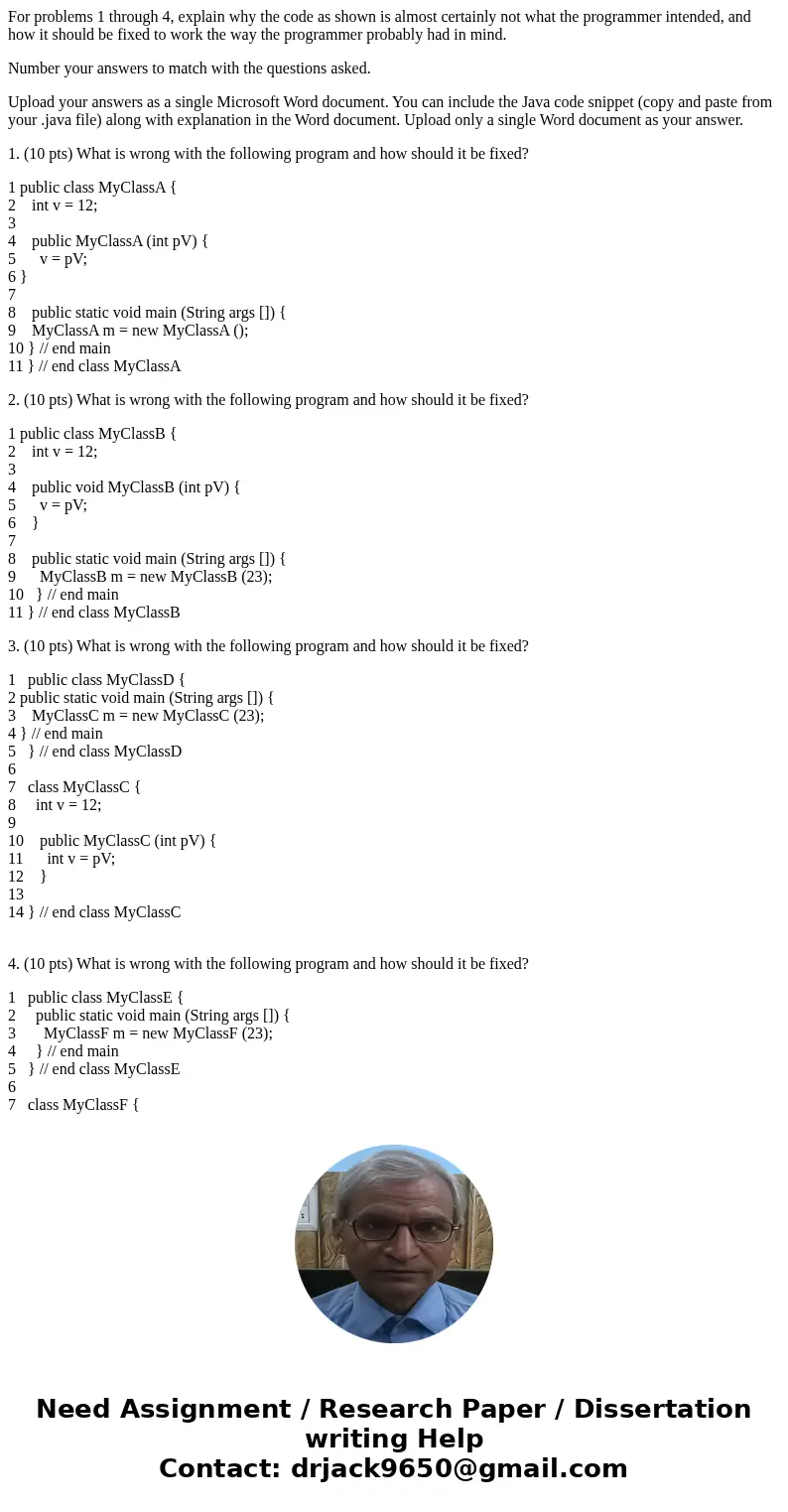 For problems 1 through 4, explain why the code as shown is almost certainly not what the programmer intended, and how it should be fixed to work the way the pro For problems 1 through 4, explain why the code as shown is almost certainly not what the programmer intended, and how it should be fixed to work the way the pro