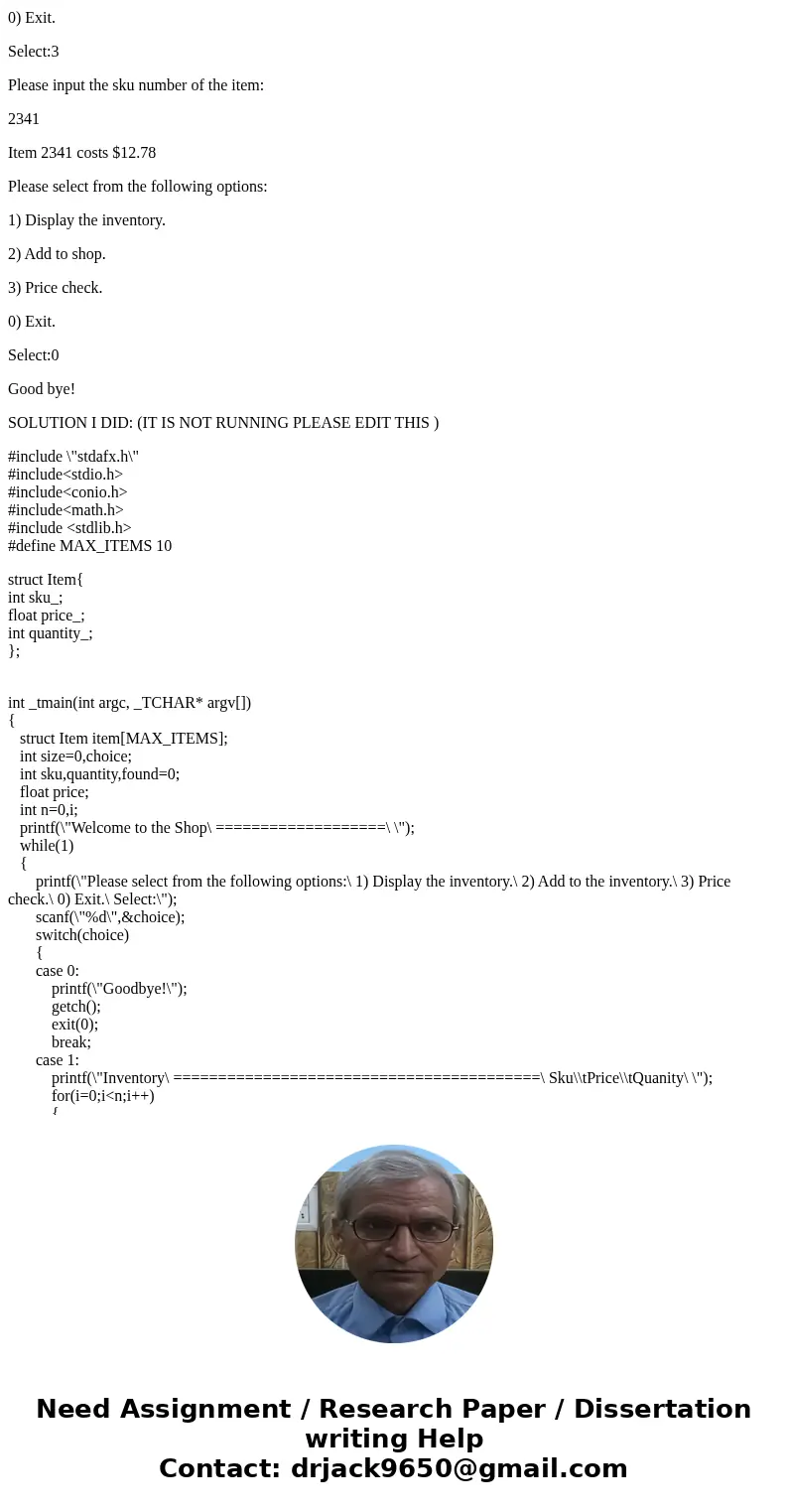 FOR THIS C PROGRAMMING QUESTION BELOW I HAD THIS SOLUTION , BUT IT IS NOT RUNNING ON MATRIX SAYING THAT FATAL ERROR.... PLEASE HELP: QUESTION: In thisworkshop, 