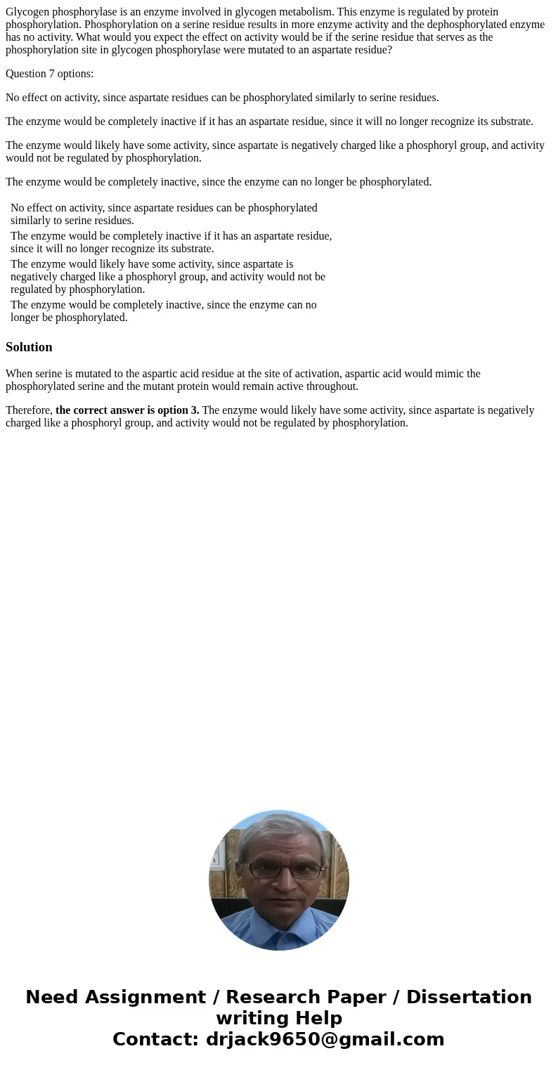 Glycogen phosphorylase is an enzyme involved in glycogen metabolism. This enzyme is regulated by protein phosphorylation. Phosphorylation on a serine residue re Glycogen phosphorylase is an enzyme involved in glycogen metabolism. This enzyme is regulated by protein phosphorylation. Phosphorylation on a serine residue re