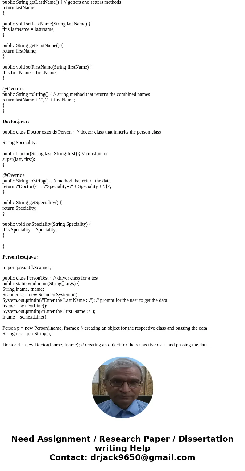 Hello. I\'m practicing inheritance and could use some help getting it going. I have a class called Person, and I need to create a class called Doctor. Doctor sh