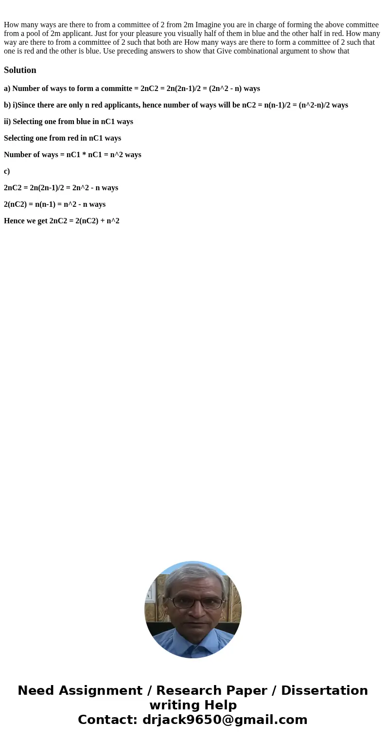 How many ways are there to from a committee of 2 from 2m Imagine you are in charge of forming the above committee from a pool of 2m applicant. Just for your pl  How many ways are there to from a committee of 2 from 2m Imagine you are in charge of forming the above committee from a pool of 2m applicant. Just for your pl