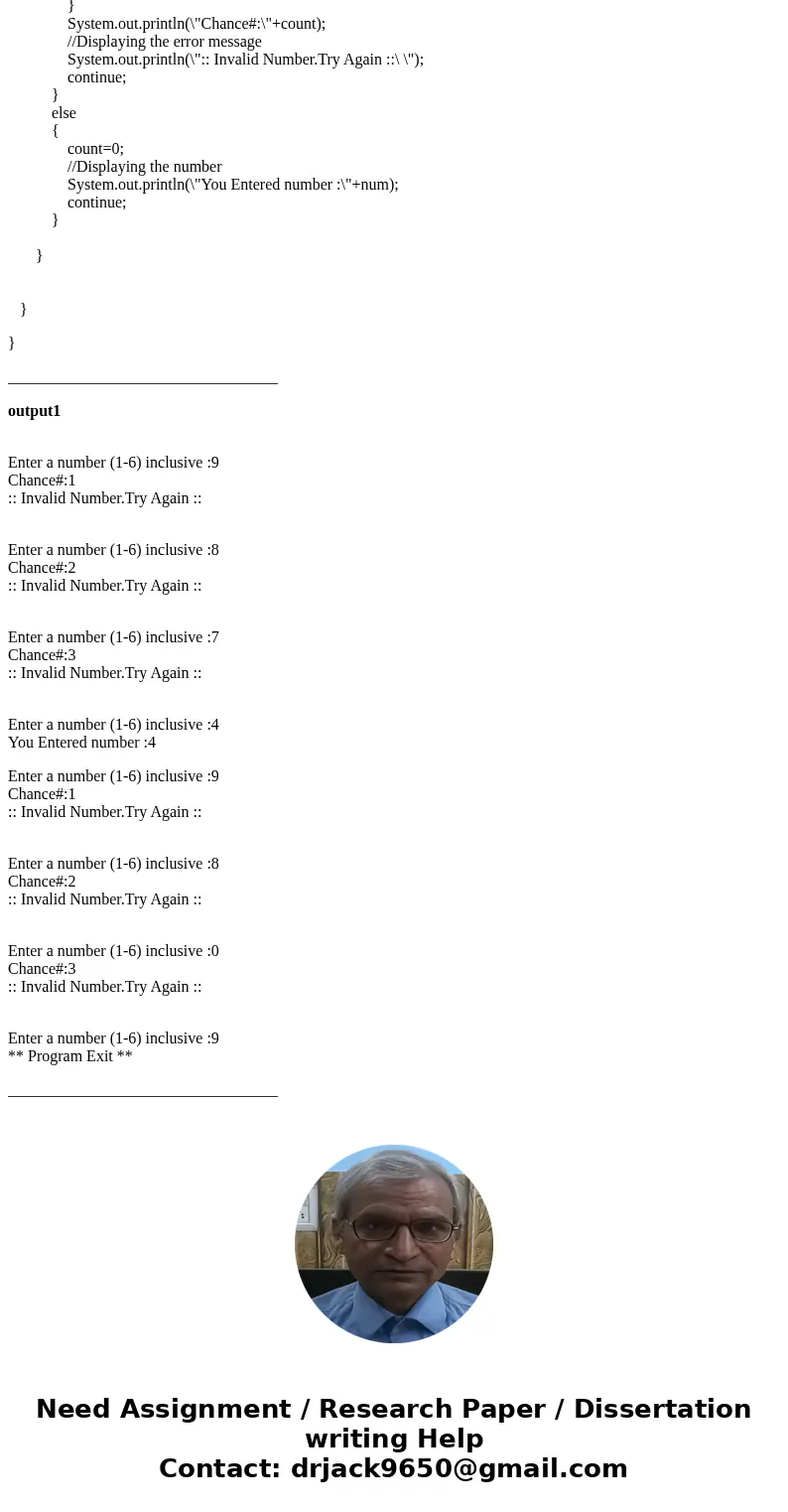 I am trying to prompt the user to enter an interger between 1 and 6, if the user doesn\'t enter an interger between 1 and 6 then I need to display a message pro I am trying to prompt the user to enter an interger between 1 and 6, if the user doesn\'t enter an interger between 1 and 6 then I need to display a message pro