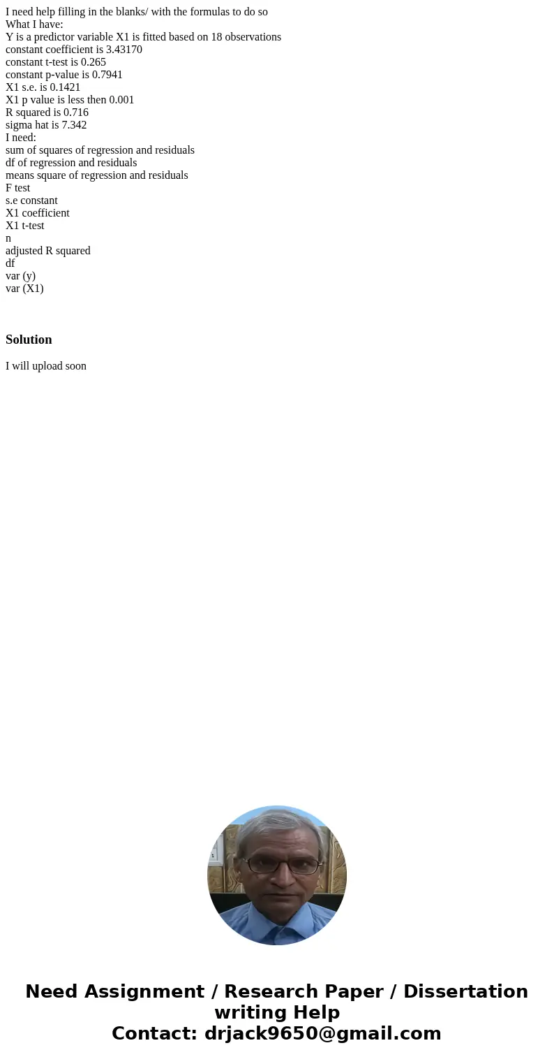 I need help filling in the blanks/ with the formulas to do so What I have: Y is a predictor variable X1 is fitted based on 18 observations constant coefficient  I need help filling in the blanks/ with the formulas to do so What I have: Y is a predictor variable X1 is fitted based on 18 observations constant coefficient