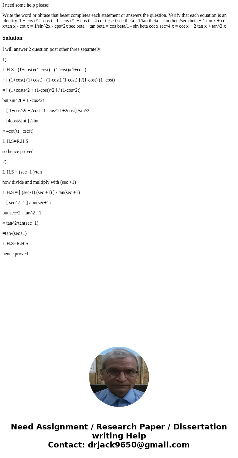 I need some help please; Write the word or phrase that beset completes each statement or answers the question. Verify that each equation is an identity. 1 + cos