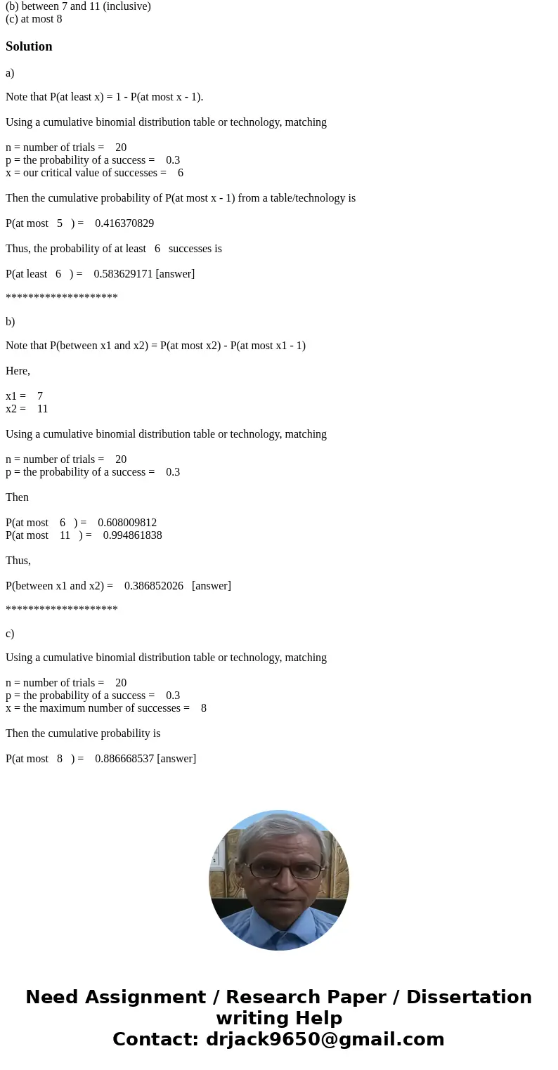 In a survey conducted by a social worker, 30% of the women responded that they were the victims of domestic violence. Assume that this percentage is true for al In a survey conducted by a social worker, 30% of the women responded that they were the victims of domestic violence. Assume that this percentage is true for al