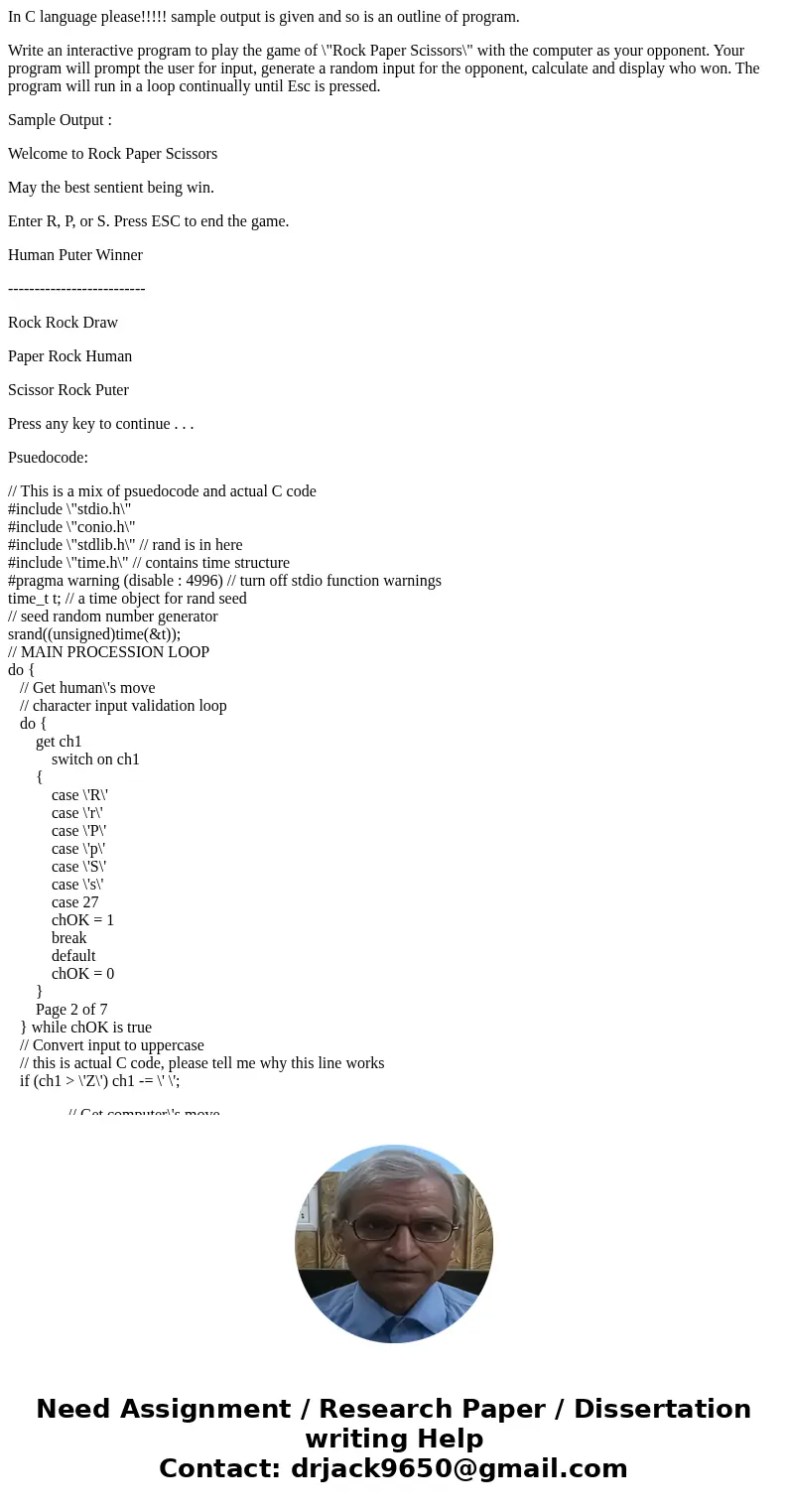 In C language please!!!!! sample output is given and so is an outline of program. Write an interactive program to play the game of \