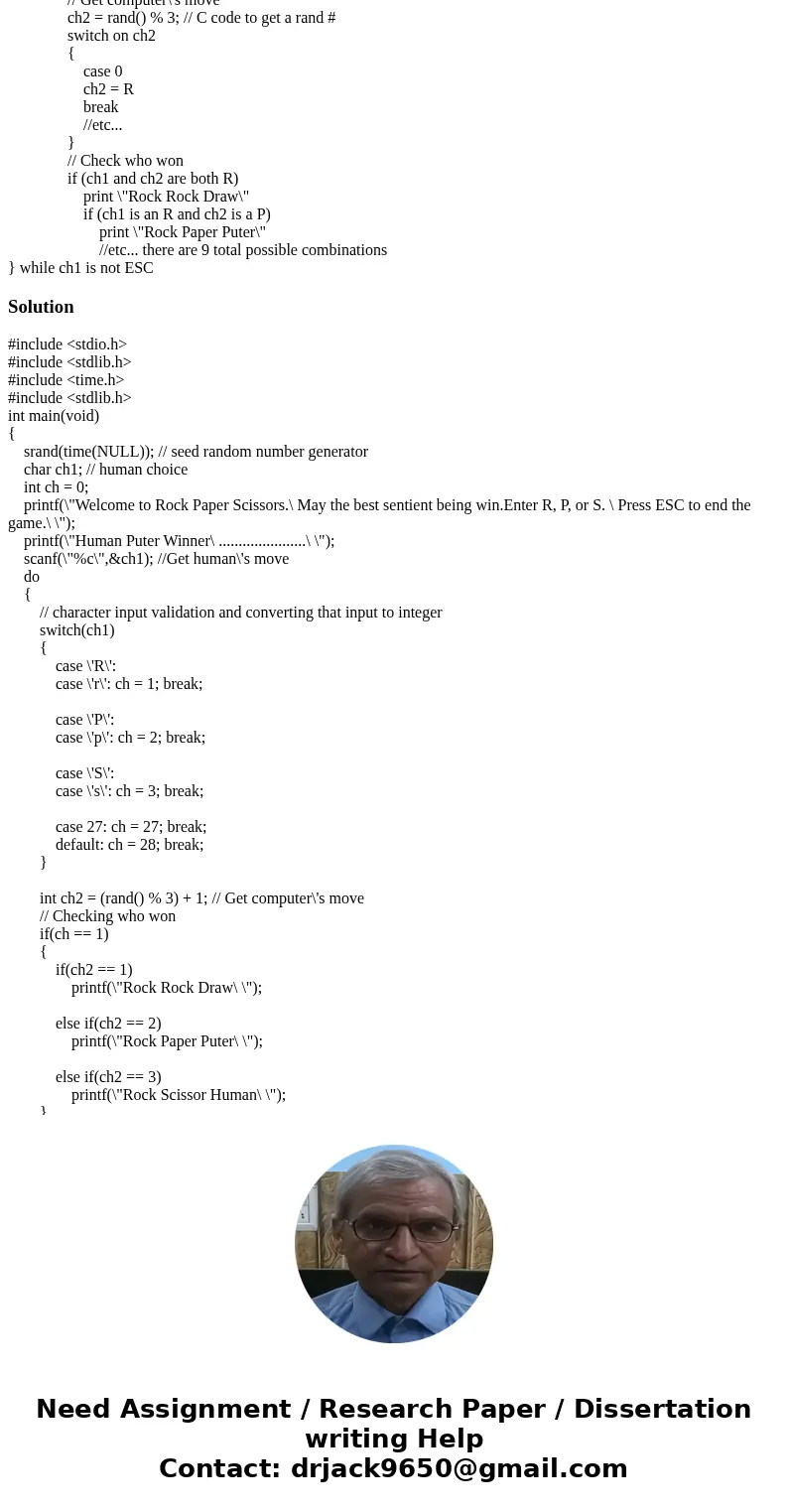 In C language please!!!!! sample output is given and so is an outline of program. Write an interactive program to play the game of \