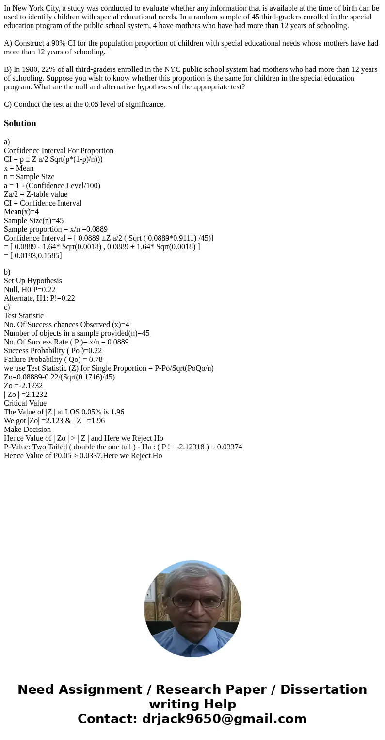 In New York City, a study was conducted to evaluate whether any information that is available at the time of birth can be used to identify children with special In New York City, a study was conducted to evaluate whether any information that is available at the time of birth can be used to identify children with special