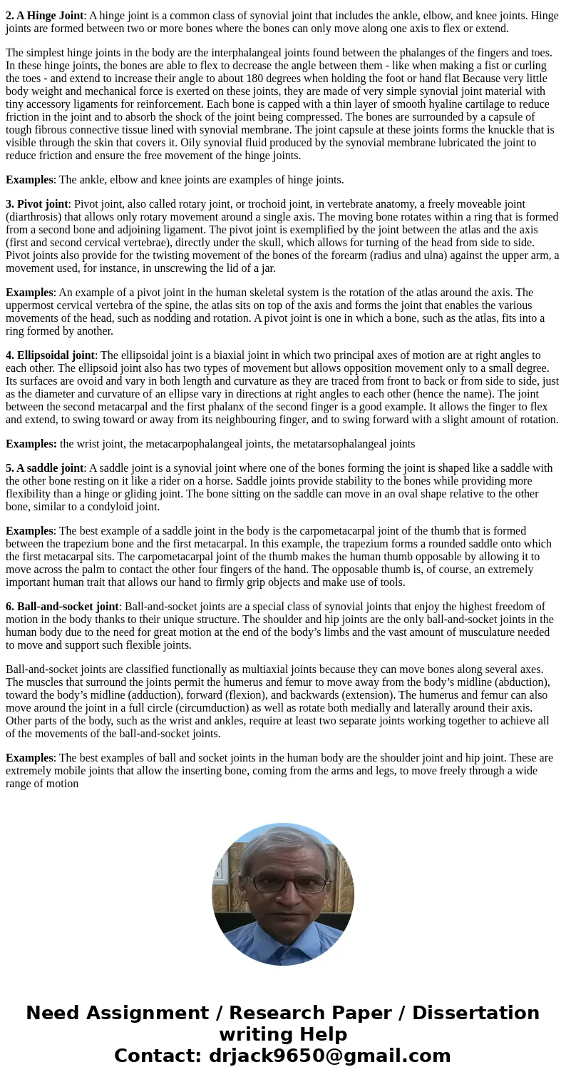  In your own words, describe the structure and then give examples in the skeleton.SolutionPlease find below structure of Each joint and Example of each Joint on