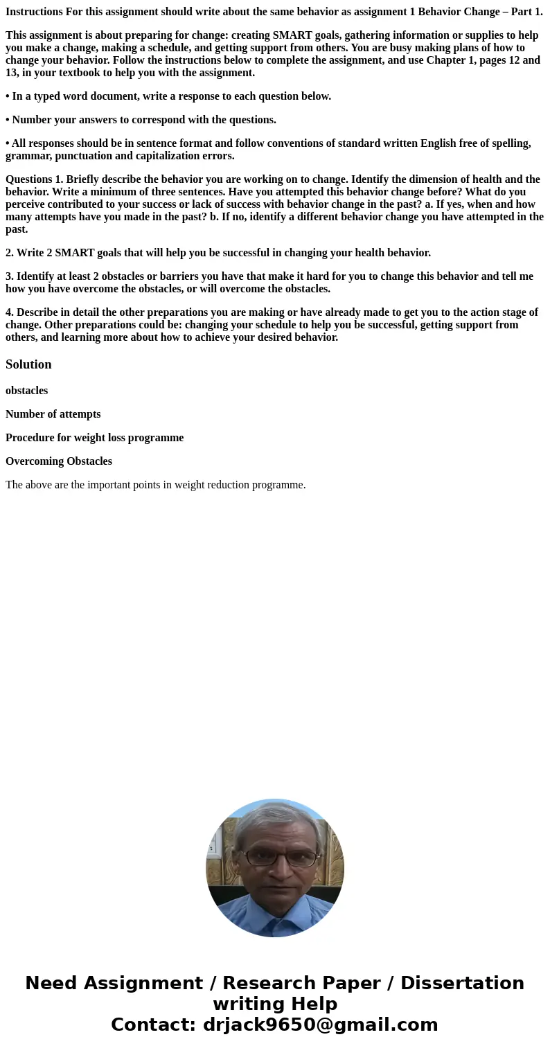 Instructions For this assignment should write about the same behavior as assignment 1 Behavior Change – Part 1. This assignment is about preparing for change: c