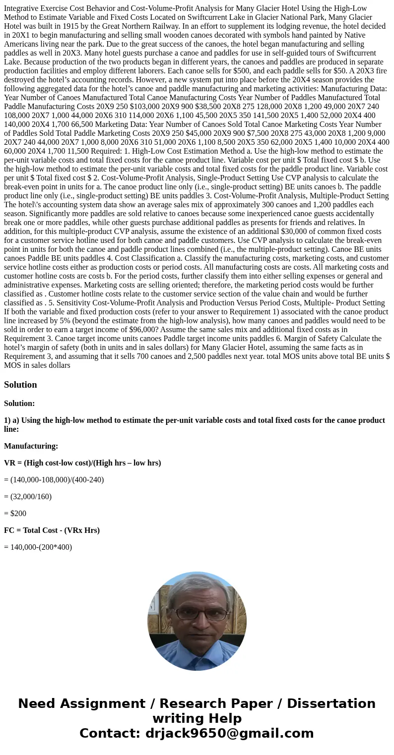 Integrative Exercise Cost Behavior and Cost-Volume-Profit Analysis for Many Glacier Hotel Using the High-Low Method to Estimate Variable and Fixed Costs Located Integrative Exercise Cost Behavior and Cost-Volume-Profit Analysis for Many Glacier Hotel Using the High-Low Method to Estimate Variable and Fixed Costs Located