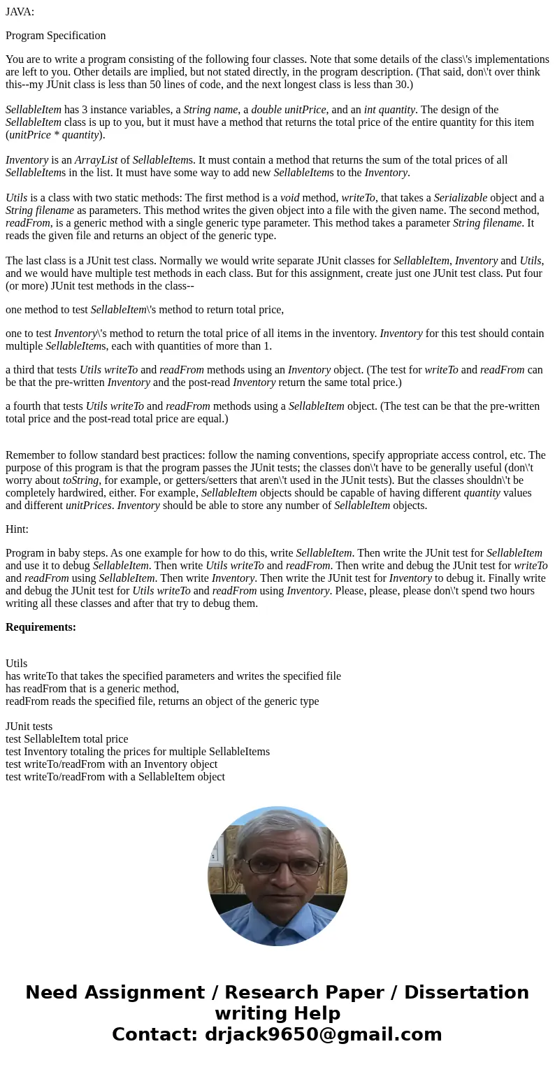 JAVA: Program Specification You are to write a program consisting of the following four classes. Note that some details of the class\'s implementations are left