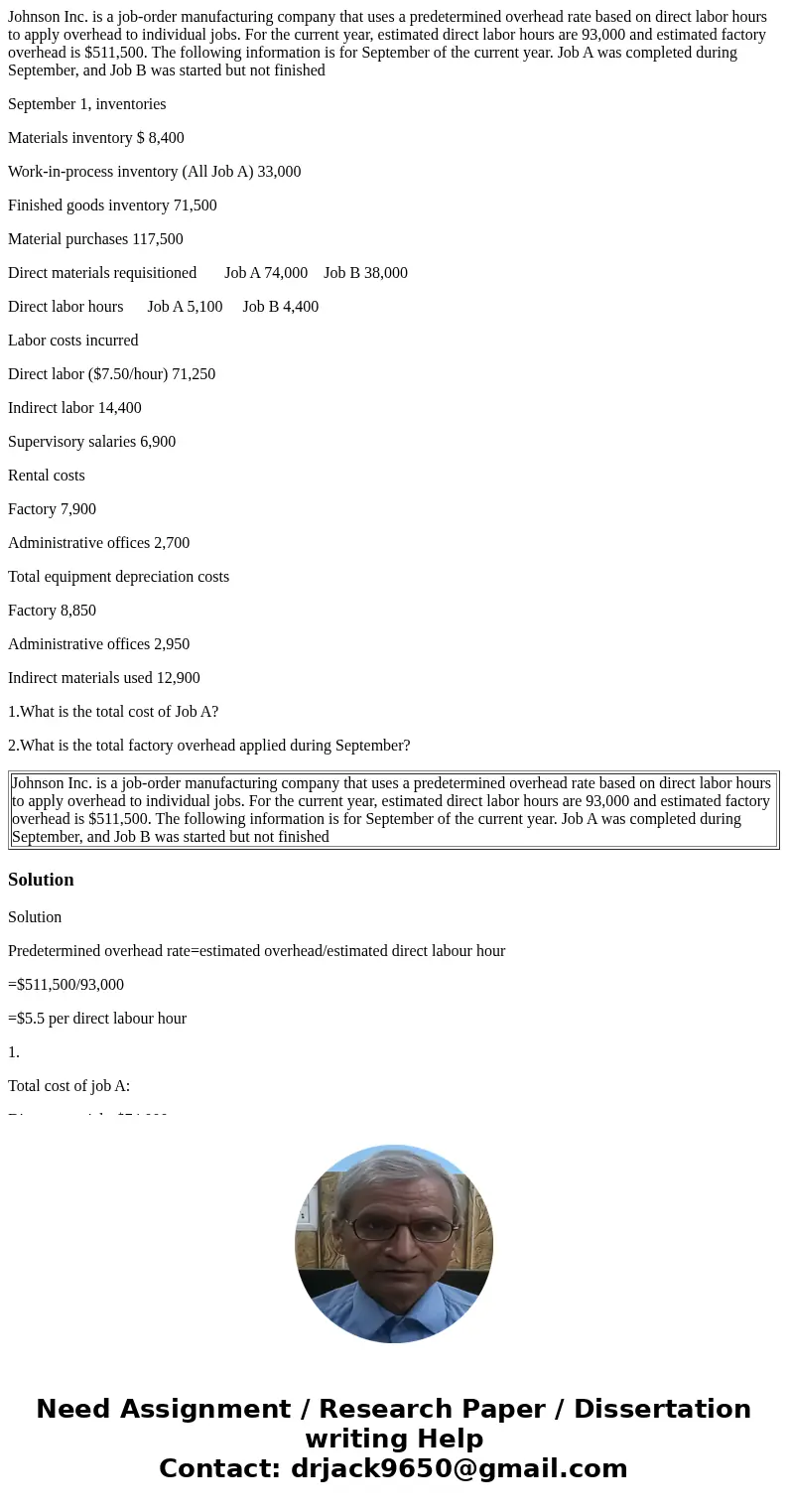 Johnson Inc. is a job-order manufacturing company that uses a predetermined overhead rate based on direct labor hours to apply overhead to individual jobs. For  Johnson Inc. is a job-order manufacturing company that uses a predetermined overhead rate based on direct labor hours to apply overhead to individual jobs. For