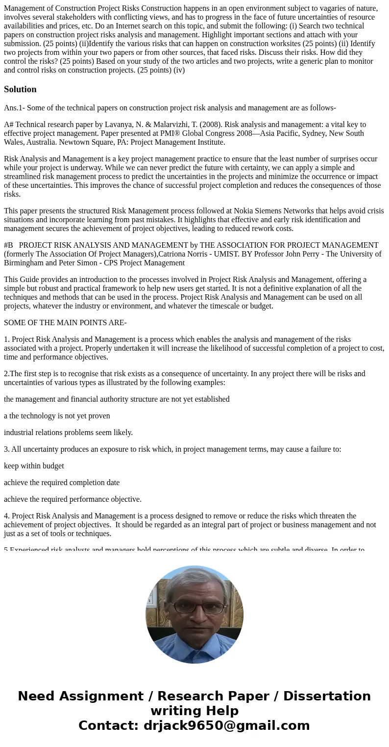 Management of Construction Project Risks Construction happens in an open environment subject to vagaries of nature, involves several stakeholders with conflict  Management of Construction Project Risks Construction happens in an open environment subject to vagaries of nature, involves several stakeholders with conflict