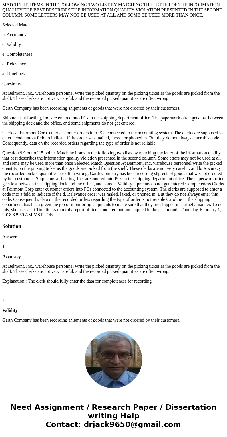 MATCH THE ITEMS IN THE FOLLOWING TWO LIST BY MATCHING THE LETTER OF THE INFORMATION QUALITY THE BEST DESCRIBES THE INFORMATION QUALITY VIOLATION PRESENTED IN TH MATCH THE ITEMS IN THE FOLLOWING TWO LIST BY MATCHING THE LETTER OF THE INFORMATION QUALITY THE BEST DESCRIBES THE INFORMATION QUALITY VIOLATION PRESENTED IN TH