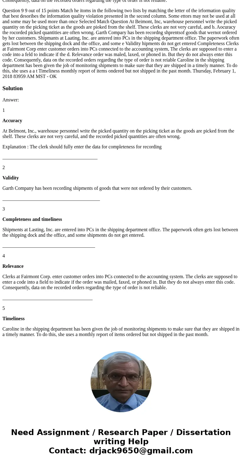 MATCH THE ITEMS IN THE FOLLOWING TWO LIST BY MATCHING THE LETTER OF THE INFORMATION QUALITY THE BEST DESCRIBES THE INFORMATION QUALITY VIOLATION PRESENTED IN TH MATCH THE ITEMS IN THE FOLLOWING TWO LIST BY MATCHING THE LETTER OF THE INFORMATION QUALITY THE BEST DESCRIBES THE INFORMATION QUALITY VIOLATION PRESENTED IN TH