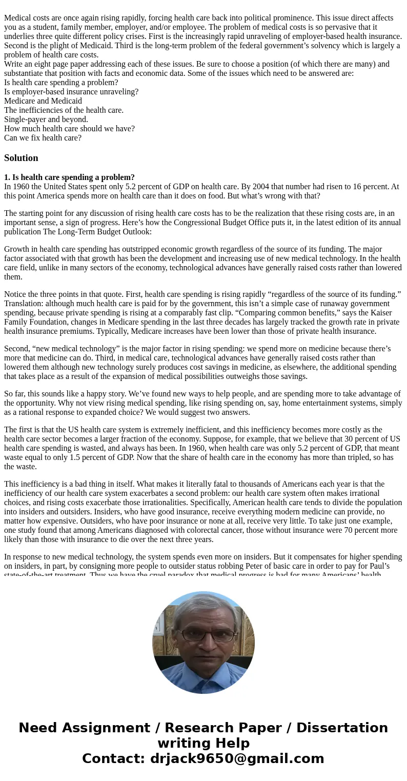 Medical costs are once again rising rapidly, forcing health care back into political prominence. This issue direct affects you as a student, family member, emp  Medical costs are once again rising rapidly, forcing health care back into political prominence. This issue direct affects you as a student, family member, emp