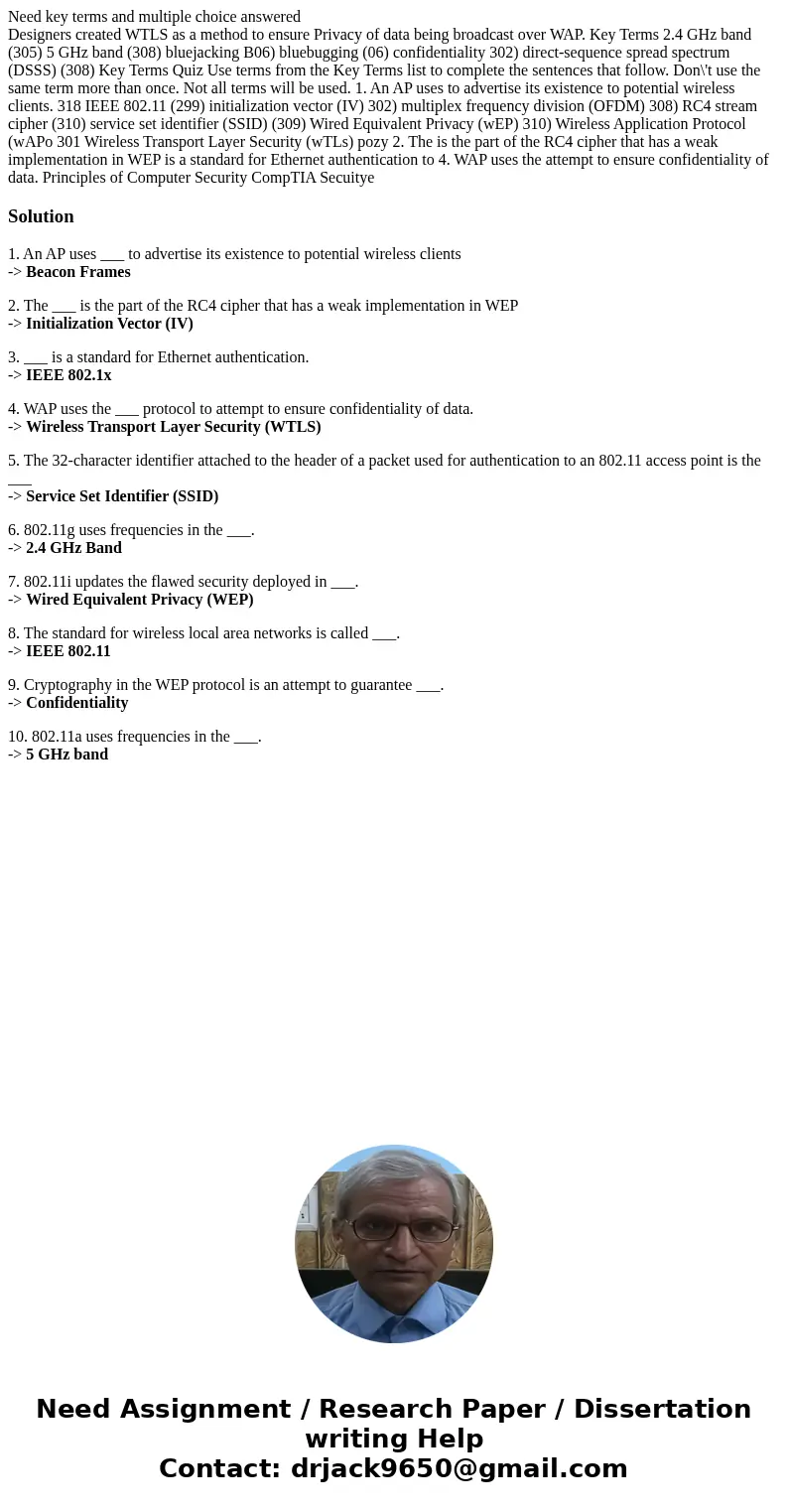 Need key terms and multiple choice answered Designers created WTLS as a method to ensure Privacy of data being broadcast over WAP. Key Terms 2.4 GHz band (305)  Need key terms and multiple choice answered Designers created WTLS as a method to ensure Privacy of data being broadcast over WAP. Key Terms 2.4 GHz band (305)