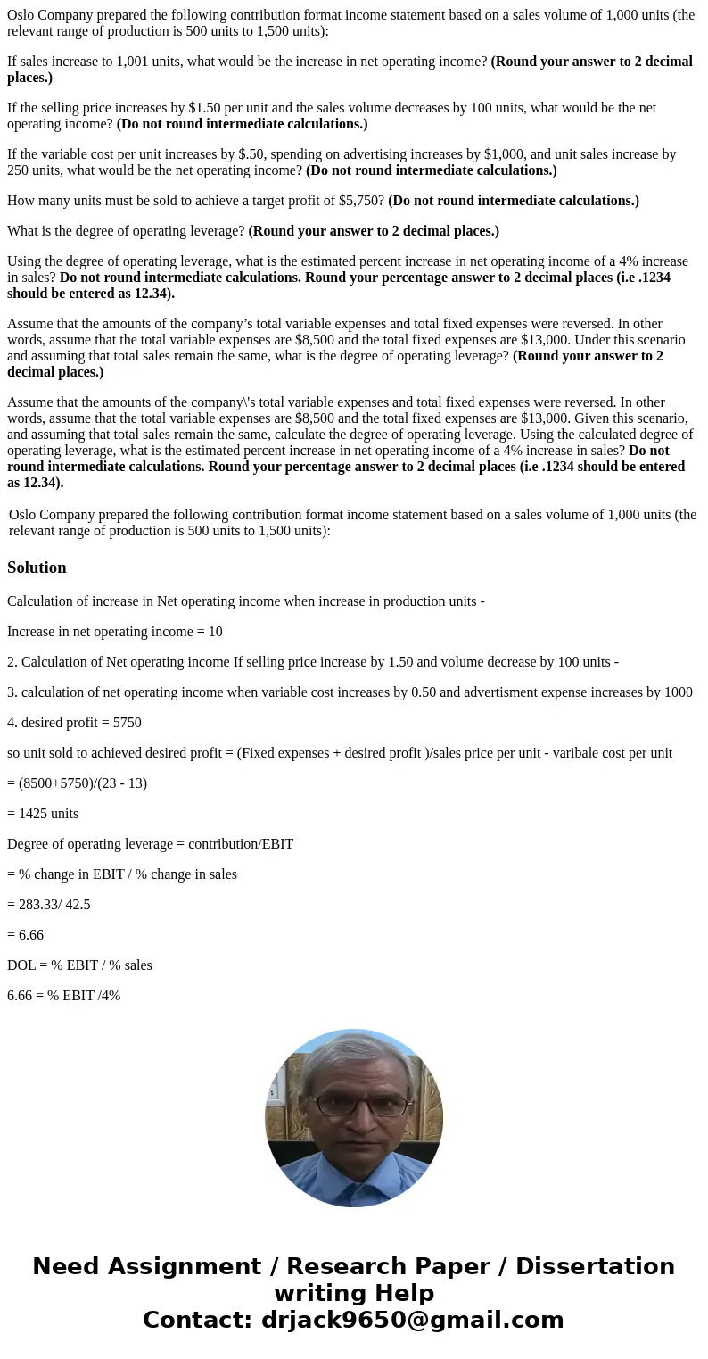 Oslo Company prepared the following contribution format income statement based on a sales volume of 1,000 units (the relevant range of production is 500 units t Oslo Company prepared the following contribution format income statement based on a sales volume of 1,000 units (the relevant range of production is 500 units t