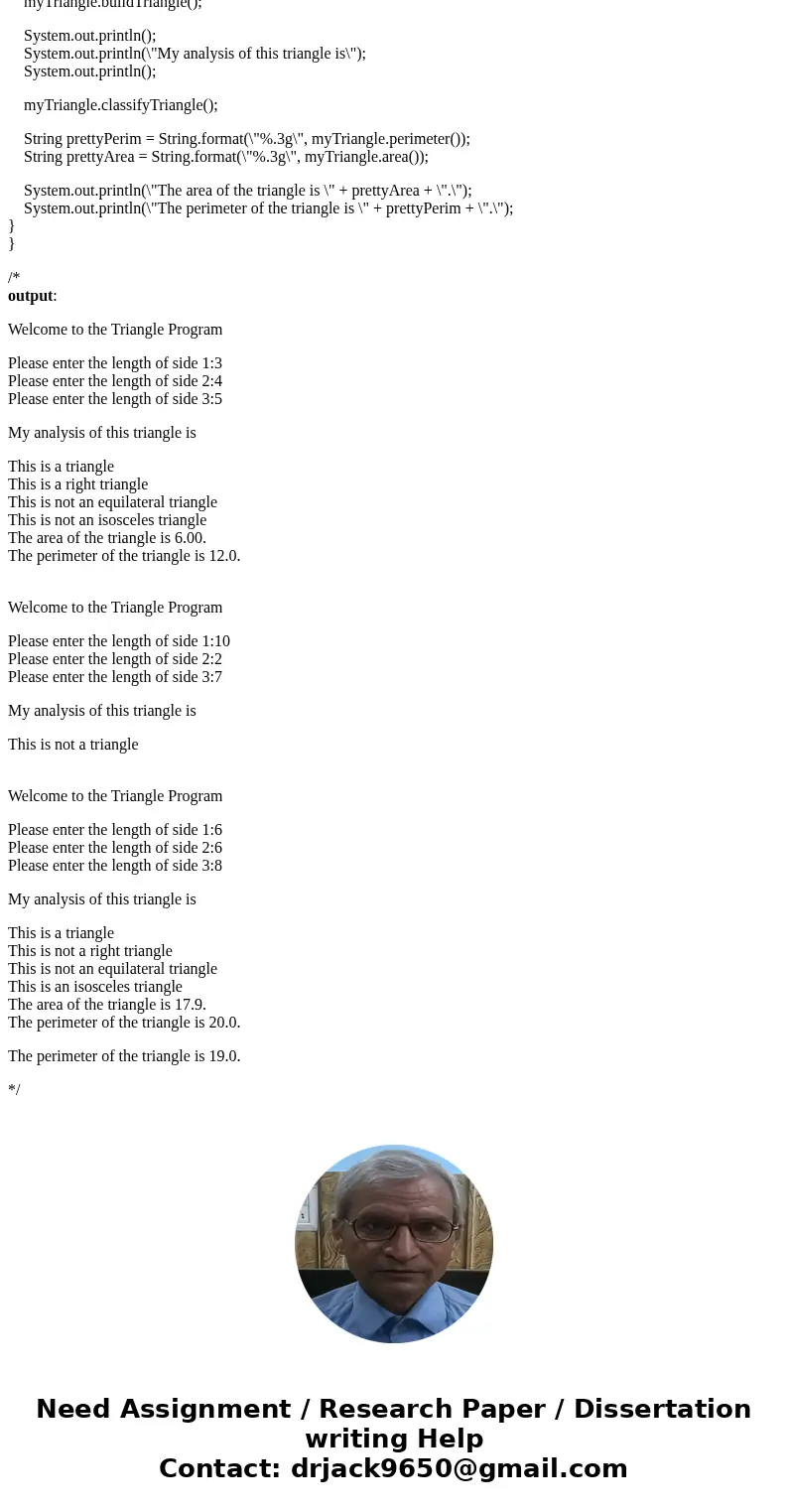 Overview: Create a Java class called Triangle that when used with the supplied driver TestTriangle.java displays some properties of your triangle. Do not change