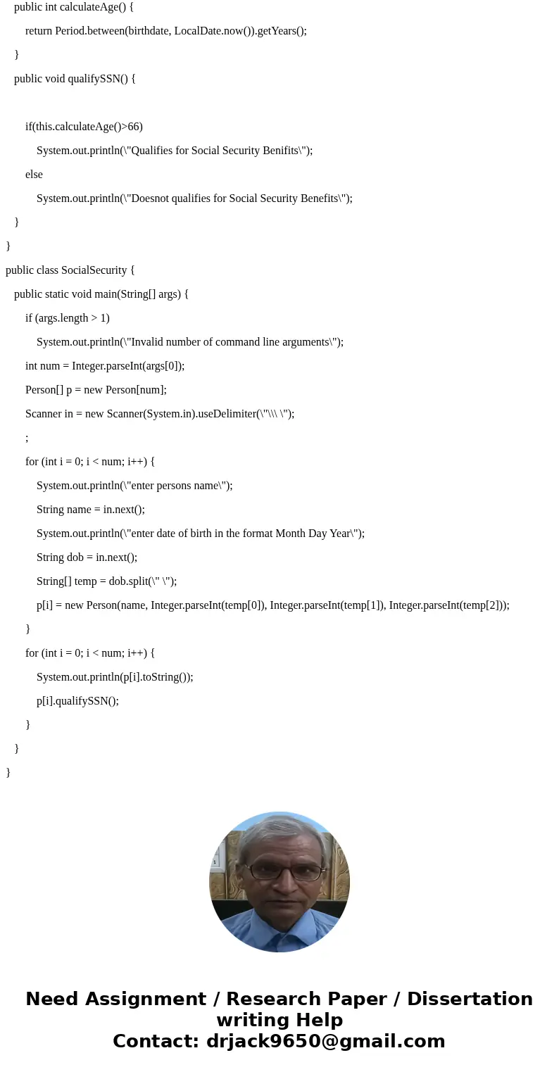  Overview You are tasked with writing a program called Social Security that prompts the user to enter the data (name and date-ofbirth)for a collection of people