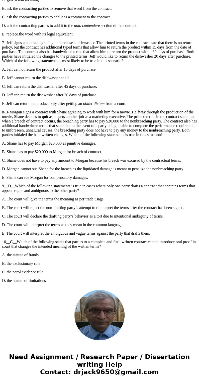 Pick the one best answer for each question. 1-A- Contracts are A. legally enforceable promises. B. always required to be written as per the Uniform Commercial C Pick the one best answer for each question. 1-A- Contracts are A. legally enforceable promises. B. always required to be written as per the Uniform Commercial C
