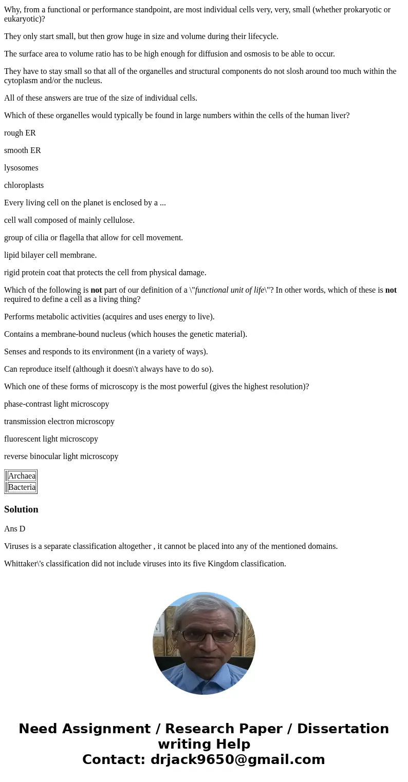please help Viruses are classified into which one of the three Domains? Archaea Bacteria Eukarya Viruses are not considered to be members of any of the domains. please help Viruses are classified into which one of the three Domains? Archaea Bacteria Eukarya Viruses are not considered to be members of any of the domains.