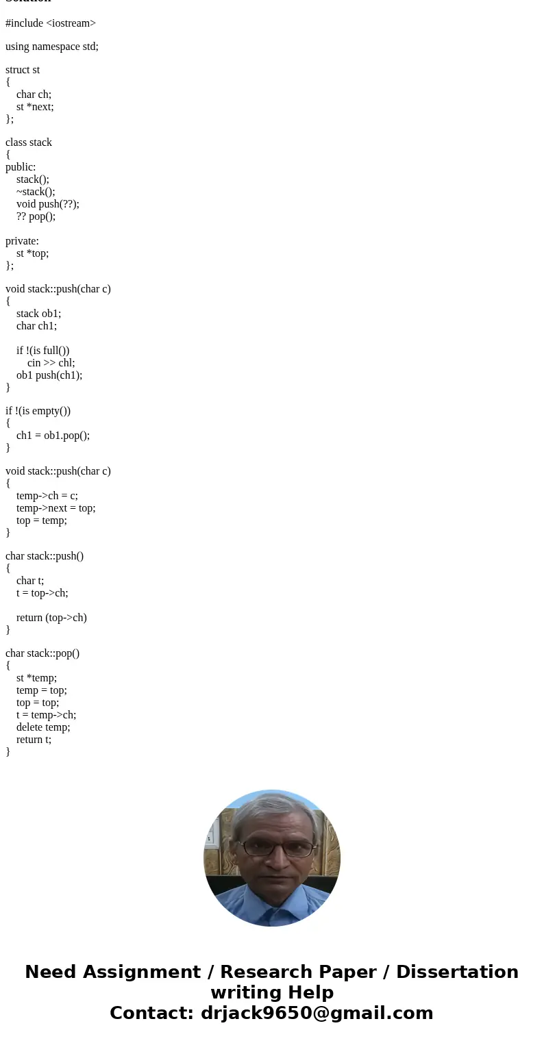 PLEASE HOW DO I FIX THE ERRORS AND COMPLETE THIS C++ PROGRAM IN A LOOP? #include <iostream> using namespace std; struct st { char ch; st *next; }; class s