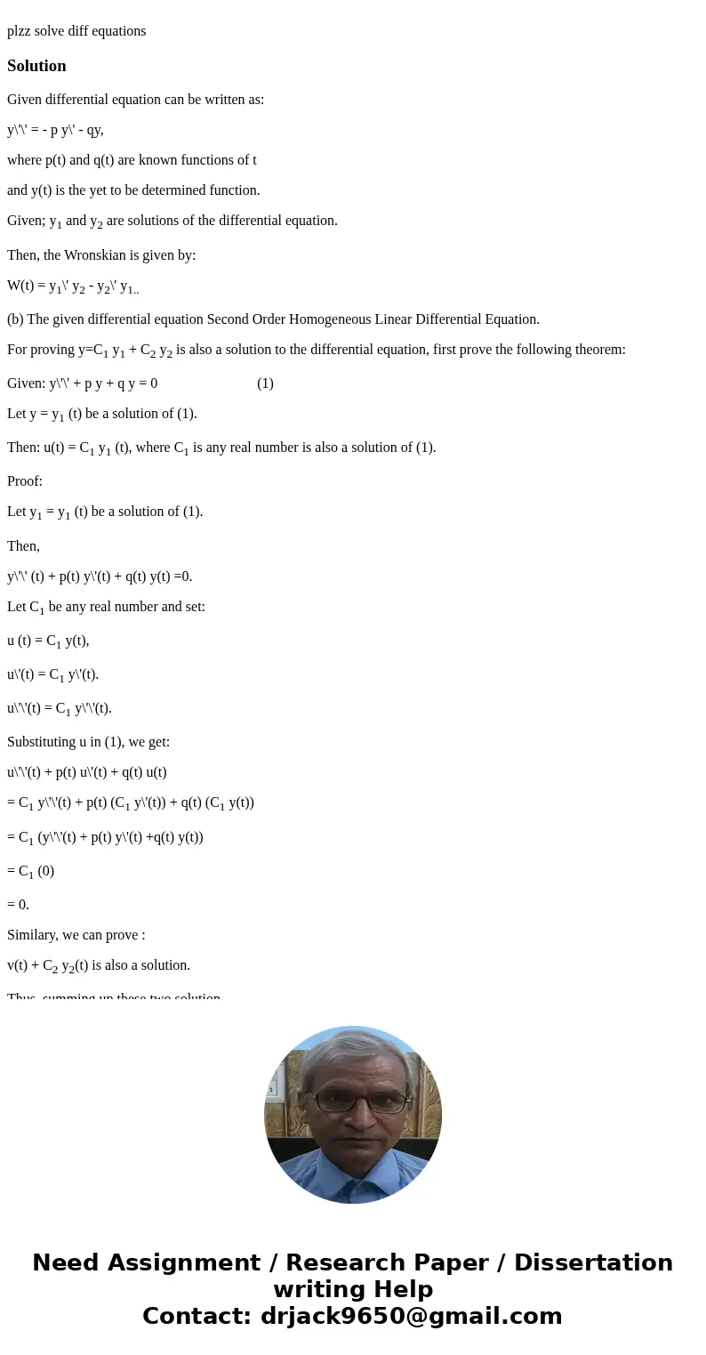 plzz solve diff equationsSolutionGiven differential equation can be written as: y\'\' = - p y\' - qy, where p(t) and q(t) are known functions of t and y(t) is   plzz solve diff equationsSolutionGiven differential equation can be written as: y\'\' = - p y\' - qy, where p(t) and q(t) are known functions of t and y(t) is