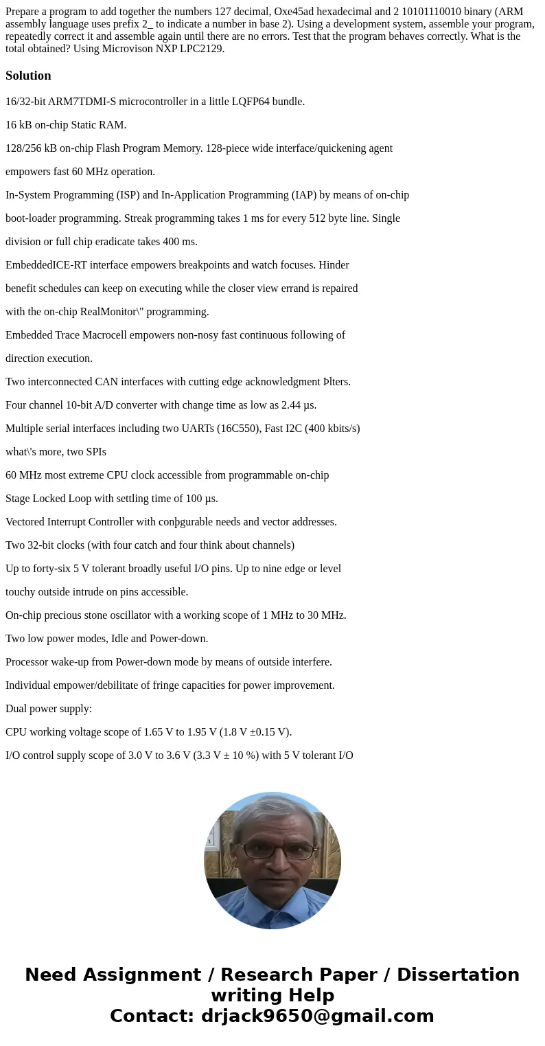 Prepare a program to add together the numbers 127 decimal, Oxe45ad hexadecimal and 2 10101110010 binary (ARM assembly language uses prefix 2_ to indicate a numb Prepare a program to add together the numbers 127 decimal, Oxe45ad hexadecimal and 2 10101110010 binary (ARM assembly language uses prefix 2_ to indicate a numb