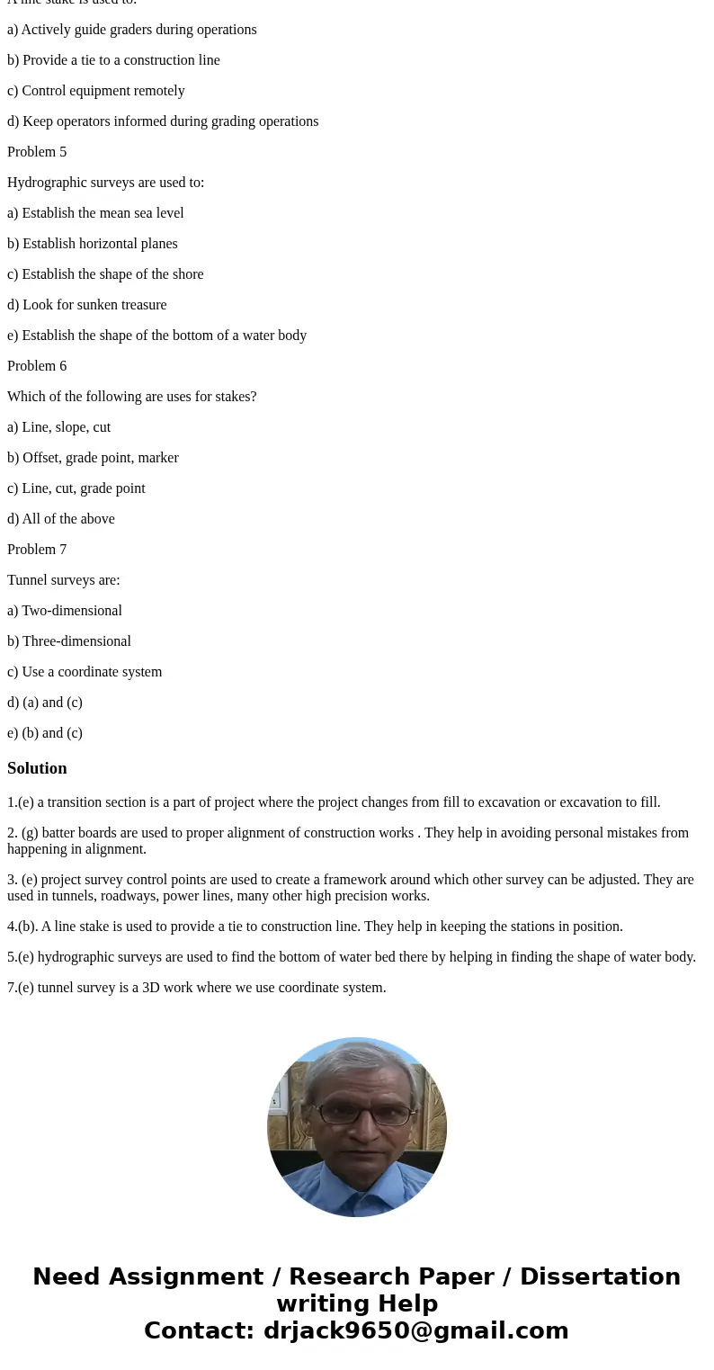 Problem 1 A transition section is part of a project where: a) Elevations change from positive to negative b) There is a change in elevation c) A project changes