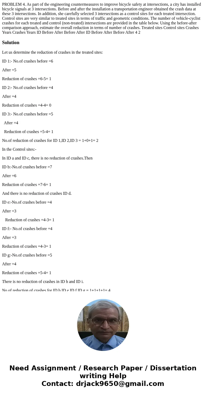 PROBLEM 4. As part of the engineering countermeasures to improve bicycle safety at intersections, a city has installed bicycle signals at 3 intersections. Befo