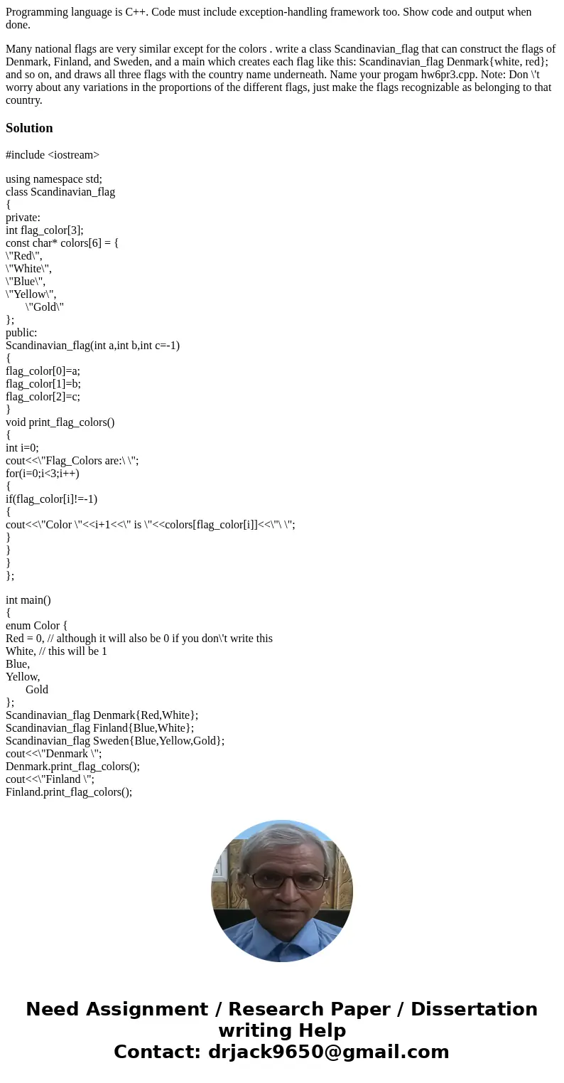 Programming language is C++. Code must include exception-handling framework too. Show code and output when done. Many national flags are very similar except for