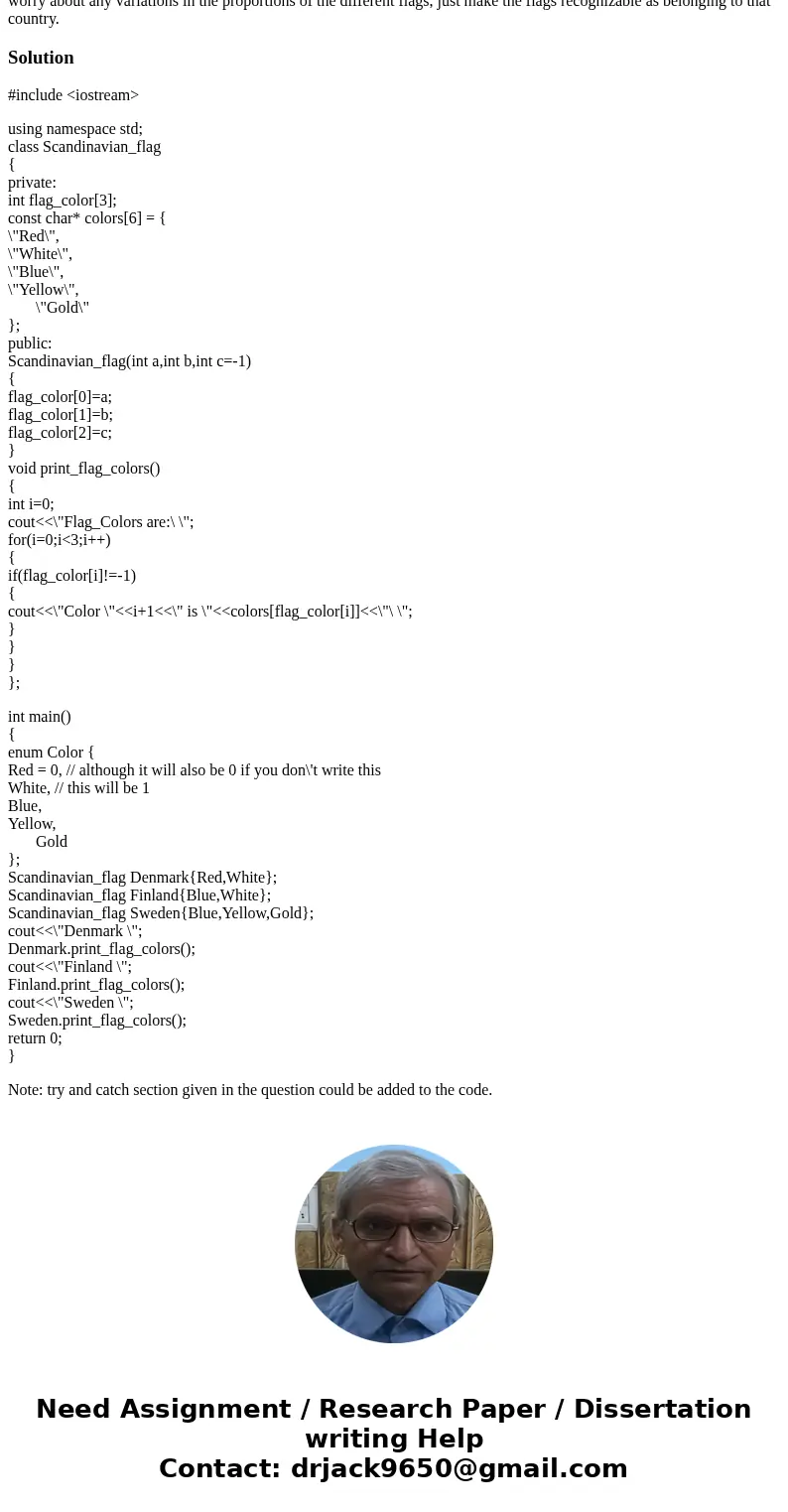 Programming language is C++. Code must include exception-handling framework too. Show code and output when done. Many national flags are very similar except for