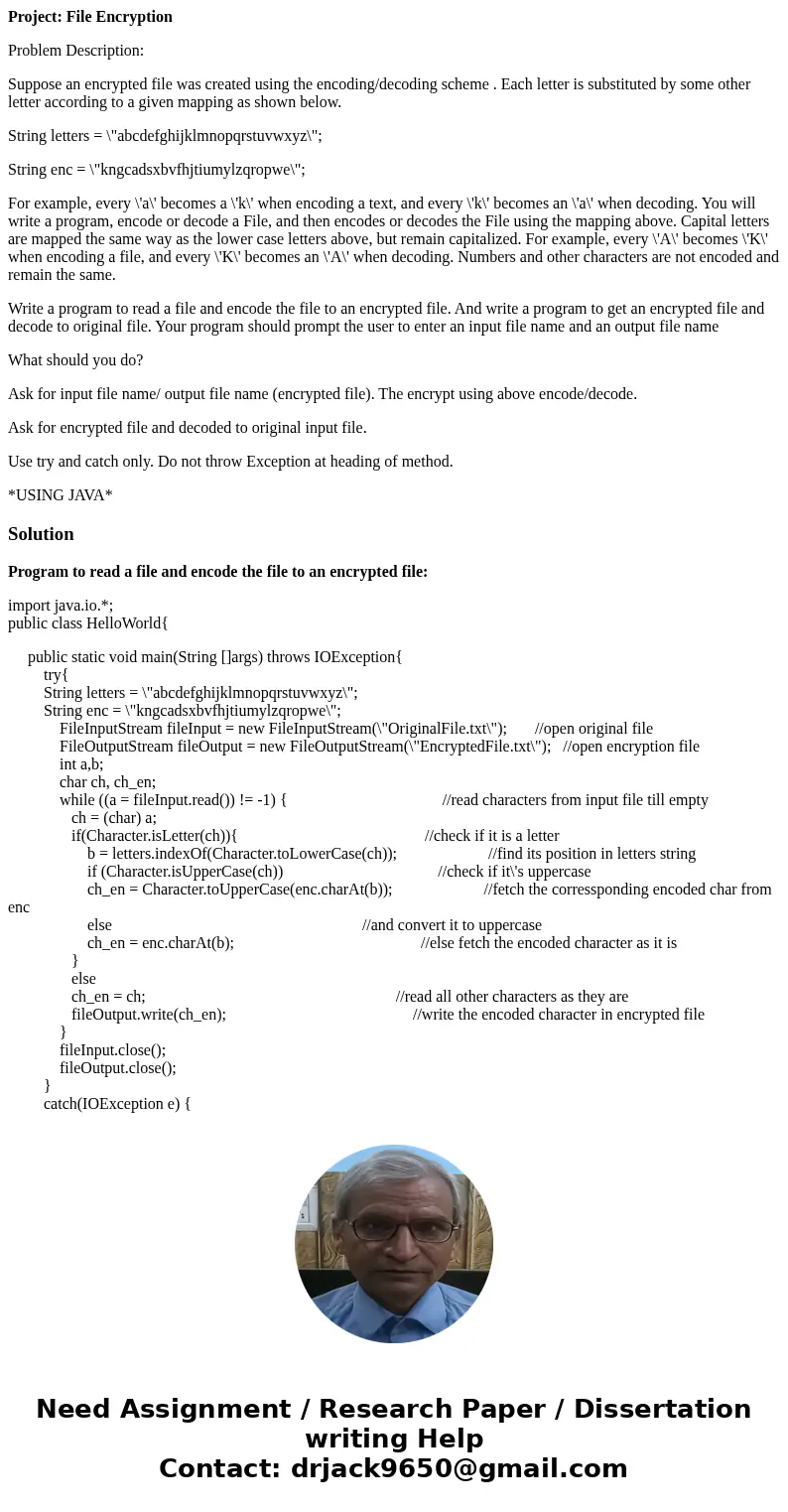 Project: File Encryption Problem Description: Suppose an encrypted file was created using the encoding/decoding scheme . Each letter is substituted by some othe