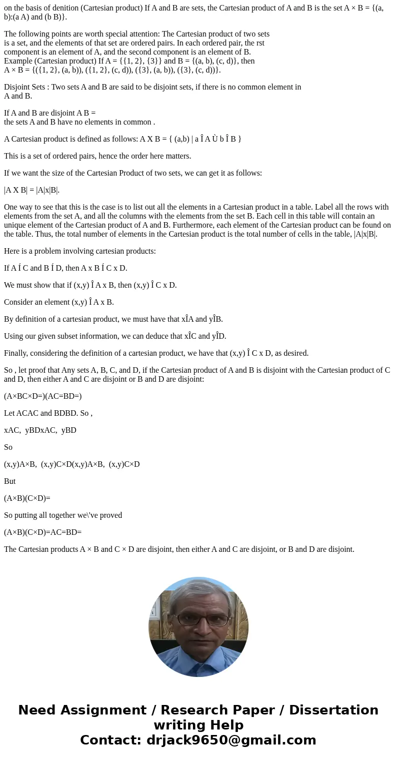 Prove by contradiction that given any four sets A, B, C, and D, if the Cartesian products A × B and C × D are disjoint, then either A and C are disjoint, or B a Prove by contradiction that given any four sets A, B, C, and D, if the Cartesian products A × B and C × D are disjoint, then either A and C are disjoint, or B a