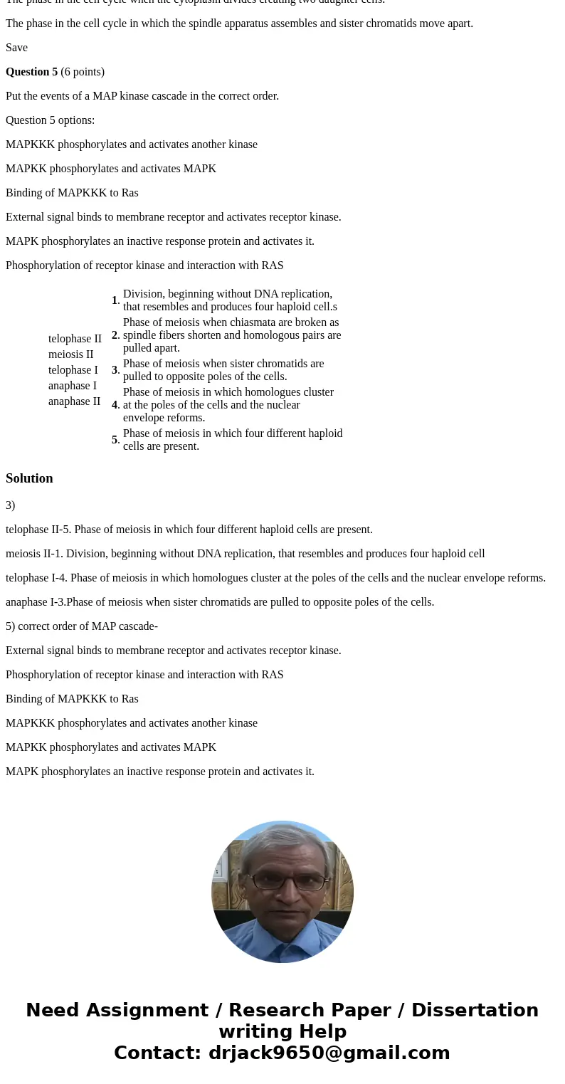 Question 3 (5 points) Match the terms to the definitions provided. Question 3 options: telophase II meiosis II telophase I anaphase I anaphase II Division, begi Question 3 (5 points) Match the terms to the definitions provided. Question 3 options: telophase II meiosis II telophase I anaphase I anaphase II Division, begi