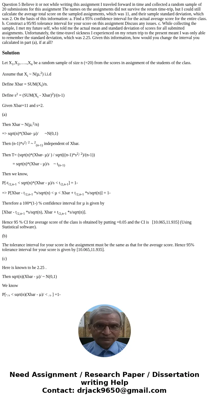 Question 5 Believe it or not while writing this assignment I traveled forward in time and collected a random sample of 20 submissions for this assignment The n  Question 5 Believe it or not while writing this assignment I traveled forward in time and collected a random sample of 20 submissions for this assignment The n
