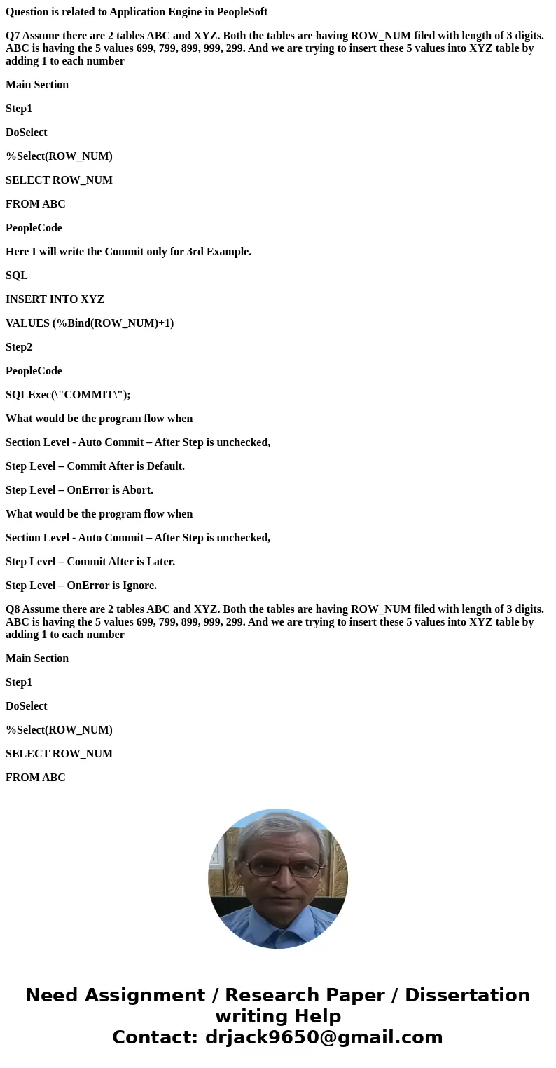 Question is related to Application Engine in PeopleSoft Q7 Assume there are 2 tables ABC and XYZ. Both the tables are having ROW_NUM filed with length of 3 digi Question is related to Application Engine in PeopleSoft Q7 Assume there are 2 tables ABC and XYZ. Both the tables are having ROW_NUM filed with length of 3 digi