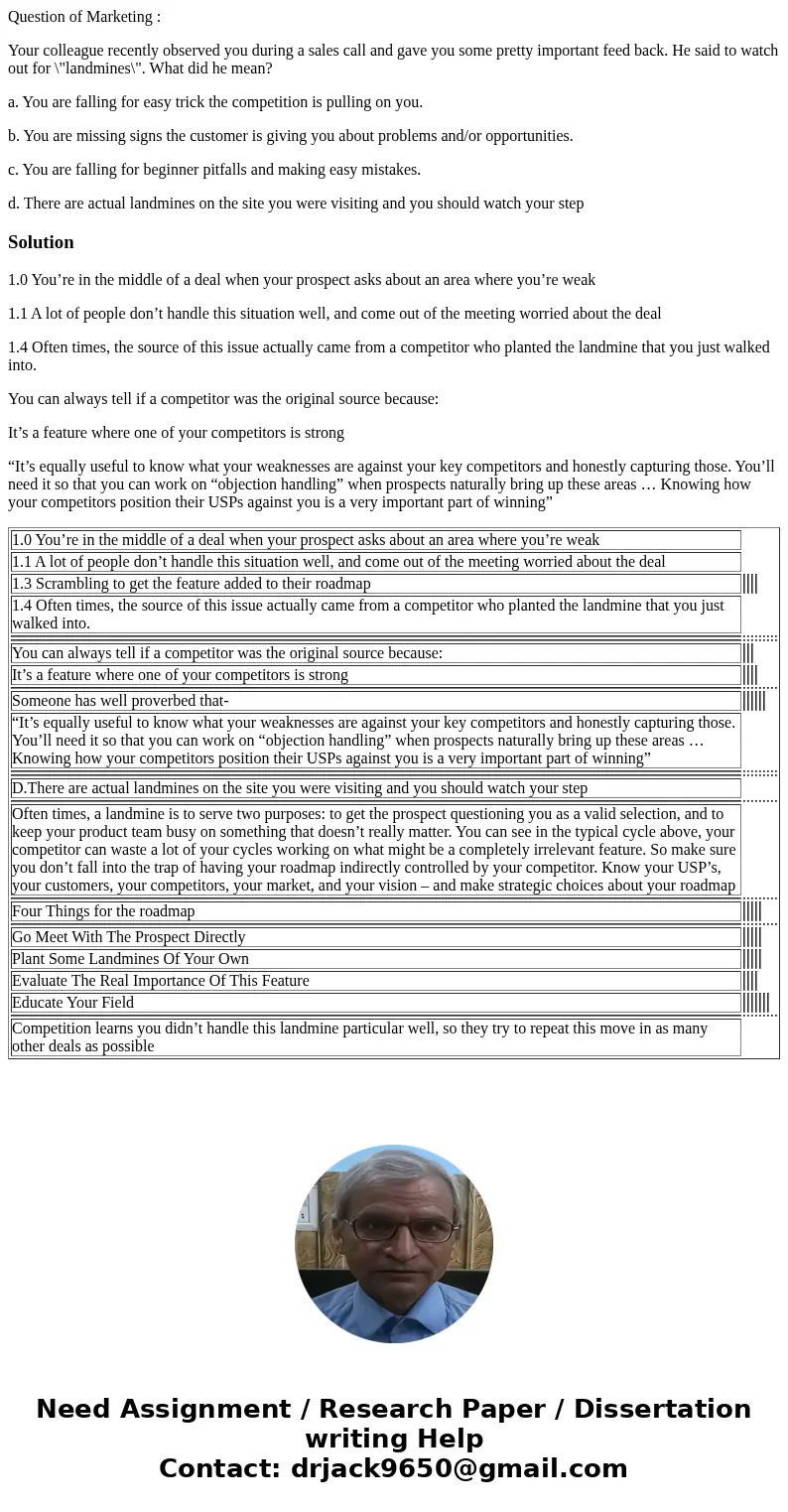 Question of Marketing : Your colleague recently observed you during a sales call and gave you some pretty important feed back. He said to watch out for \