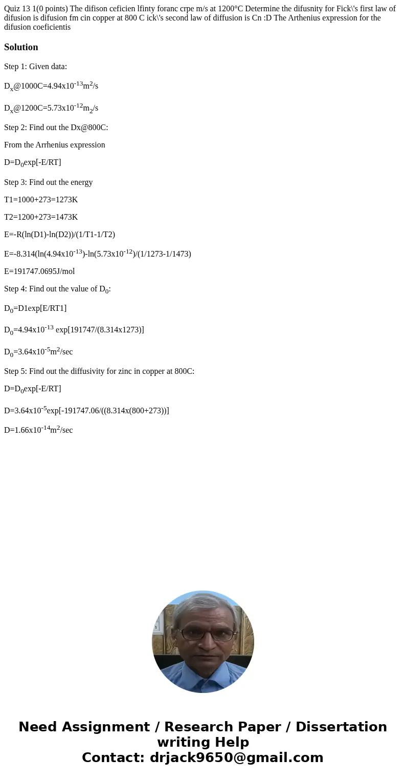Quiz 13 1(0 points) The difison ceficien lfinty foranc crpe m/s at 1200°C Determine the difusnity for Fick\'s first law of difusion is difusion fm cin copper a  Quiz 13 1(0 points) The difison ceficien lfinty foranc crpe m/s at 1200°C Determine the difusnity for Fick\'s first law of difusion is difusion fm cin copper a