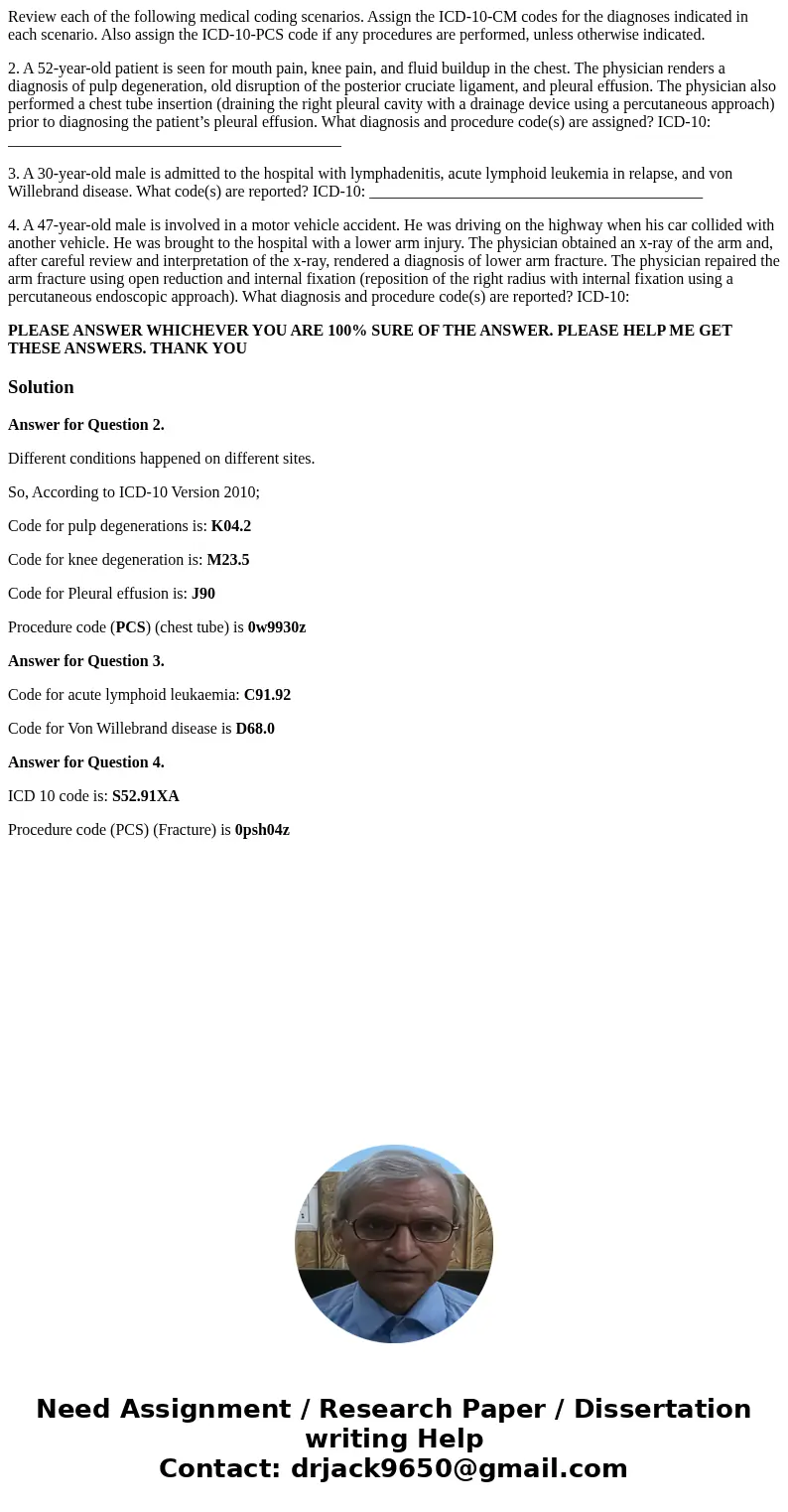Review each of the following medical coding scenarios. Assign the ICD-10-CM codes for the diagnoses indicated in each scenario. Also assign the ICD-10-PCS code  Review each of the following medical coding scenarios. Assign the ICD-10-CM codes for the diagnoses indicated in each scenario. Also assign the ICD-10-PCS code