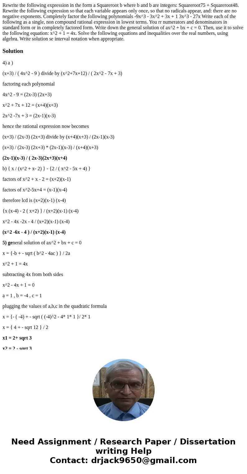 Rewrite the following expression in the form a Squareroot b where b and b are integers: Squareroot75 + Squareroot48. Rewrite the following expression so that e  Rewrite the following expression in the form a Squareroot b where b and b are integers: Squareroot75 + Squareroot48. Rewrite the following expression so that e