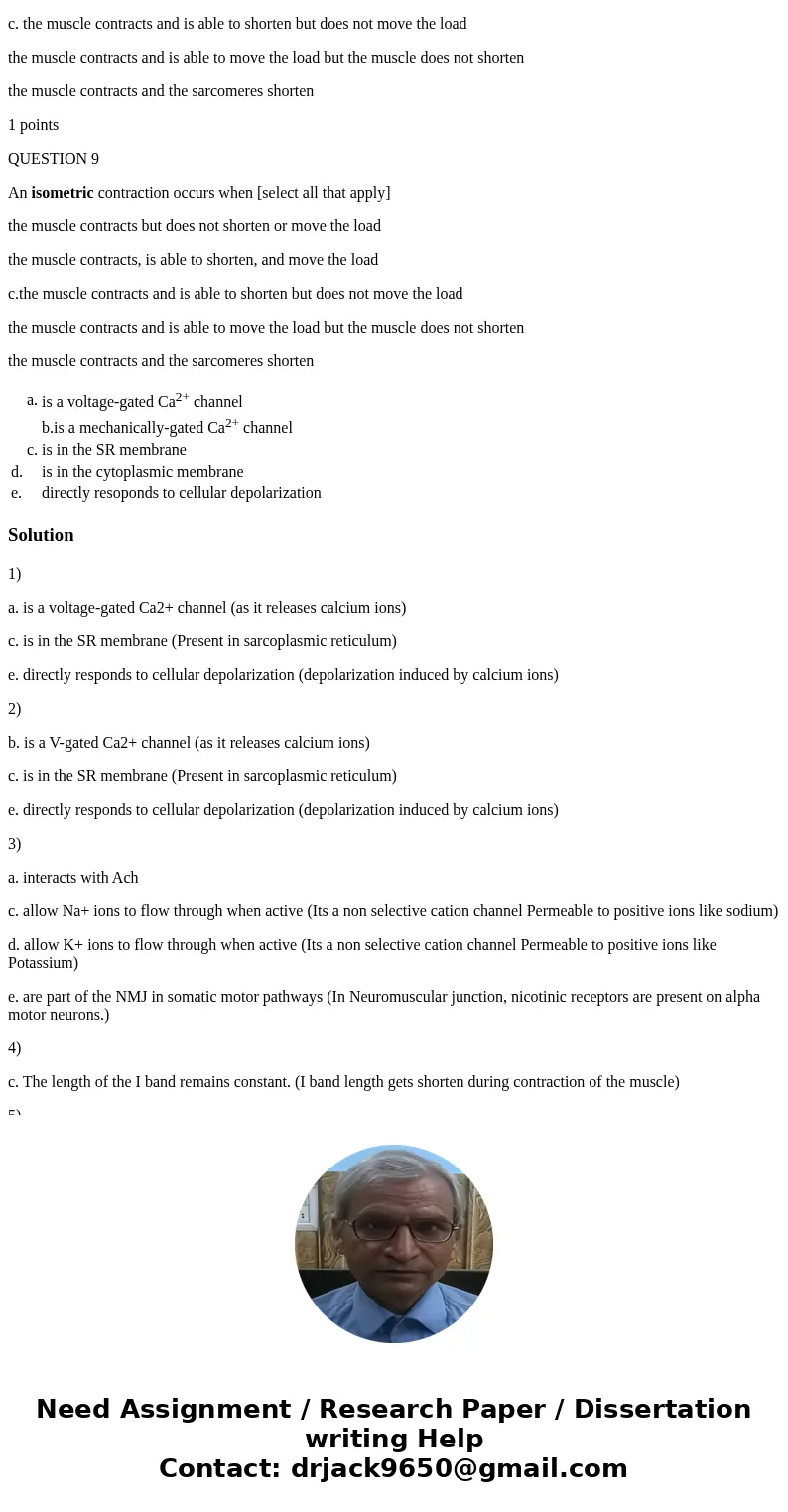 Ryn-R [select all that apply] is a voltage-gated Ca2+ channel b.is a mechanically-gated Ca2+ channel is in the SR membrane is in the cytoplasmic membrane direct