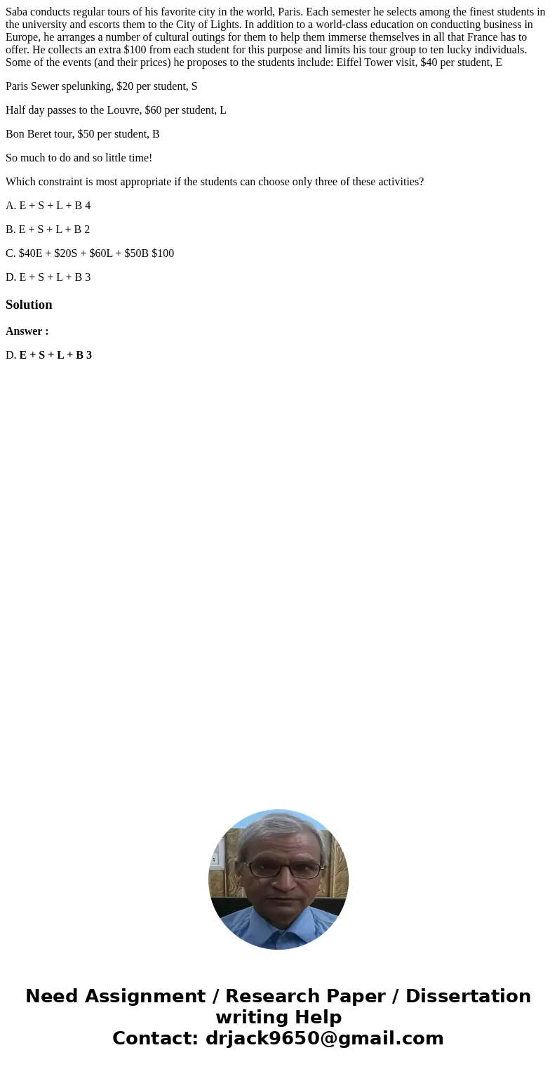 Saba conducts regular tours of his favorite city in the world, Paris. Each semester he selects among the finest students in the university and escorts them to t Saba conducts regular tours of his favorite city in the world, Paris. Each semester he selects among the finest students in the university and escorts them to t