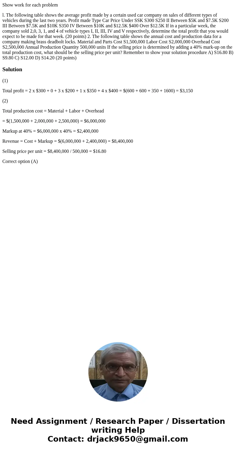 Show work for each problem l. The following table shows the average profit made by a certain used car company on sales of different types of vehicles during the Show work for each problem l. The following table shows the average profit made by a certain used car company on sales of different types of vehicles during the